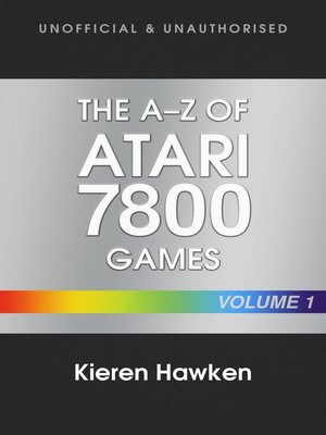 cover image of The A-Z of Atari 7800 Games, Volume 1